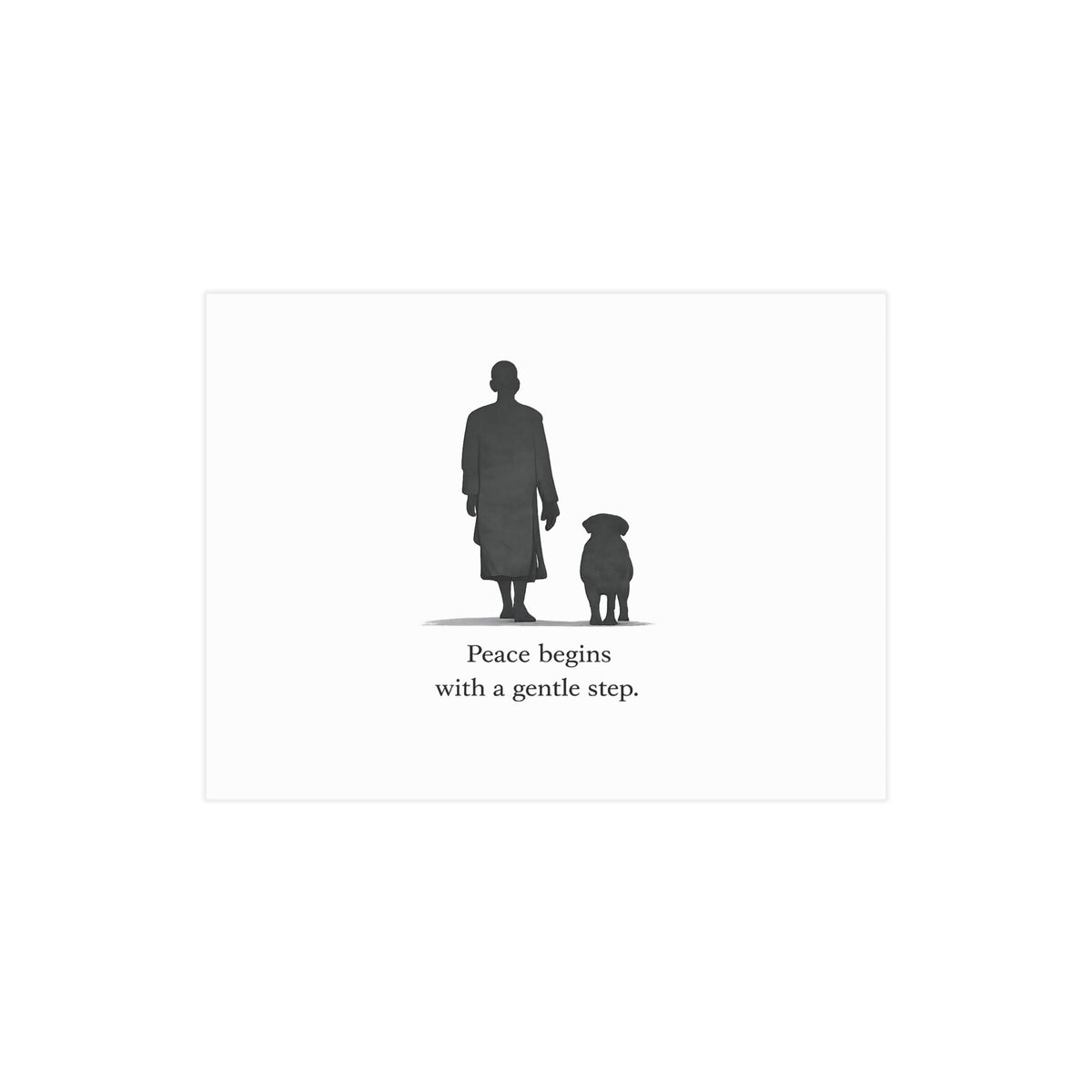 Peace Begins with a Gentle Step – Poster